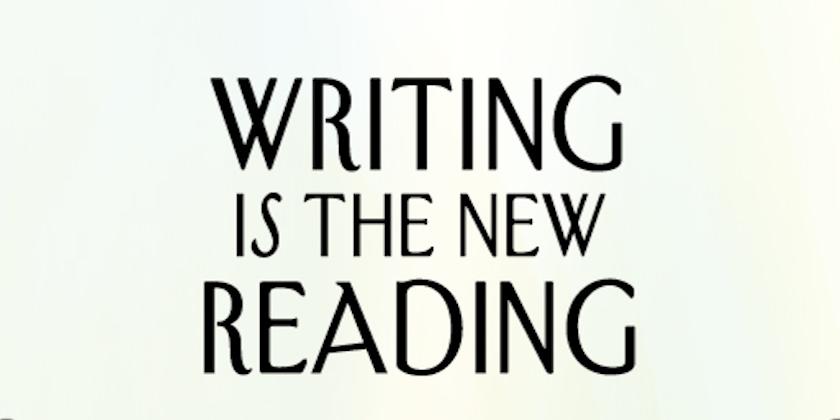 writing is a the new reading